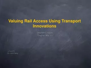Valuing Rail Access Using Transport Innovations