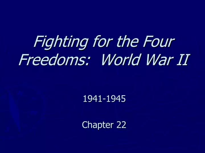 fighting for the four freedoms world war ii