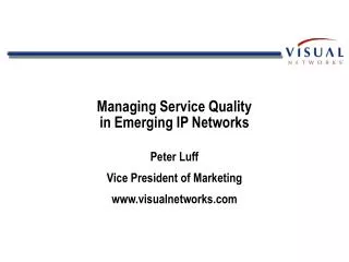 Managing Service Quality in Emerging IP Networks