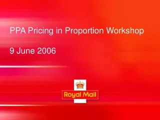 PPA Pricing in Proportion Workshop 9 June 2006