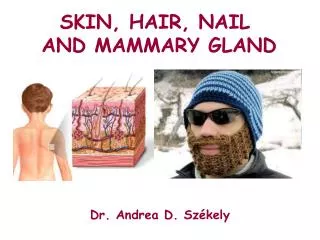 SKIN, HAIR, NAIL AND MAMMARY GLAND