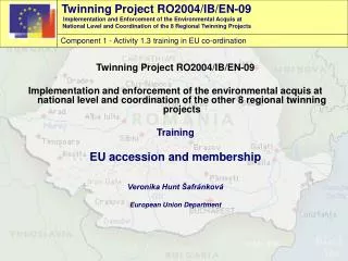 Twinning Project RO2004/IB/EN-09