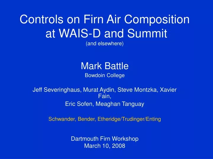 controls on firn air composition at wais d and summit and elsewhere