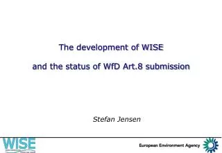 The development of WISE and the status of WfD Art.8 submission