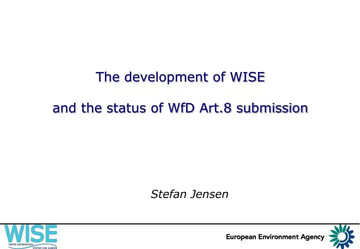 the development of wise and the status of wfd art 8 submission