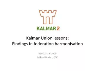 Kalmar Union lessons: Findings in federation harmonisation