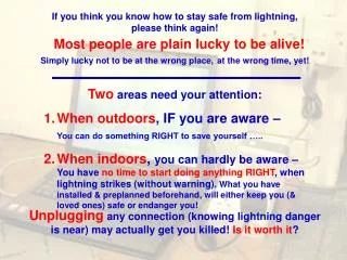 If you think you know how to stay safe from lightning, please think again!