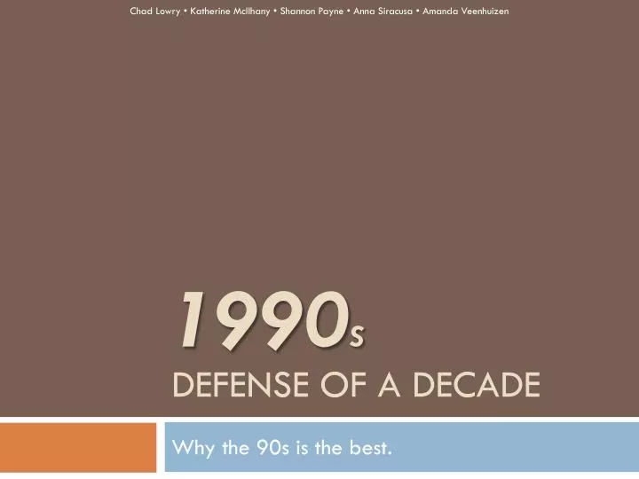 defense of a decade