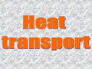 Heat transport