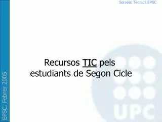 recursos tic pels estudiants de segon cicle