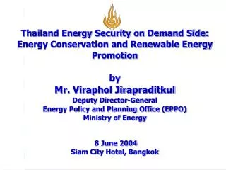 Thailand Energy Security on Demand Side: Energy Conservation and Renewable Energy Promotion by