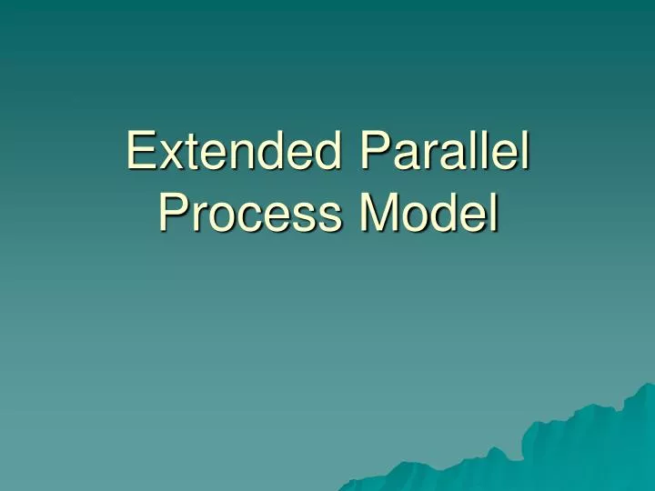 extended parallel process model
