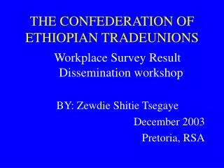 THE CONFEDERATION OF ETHIOPIAN TRADEUNIONS