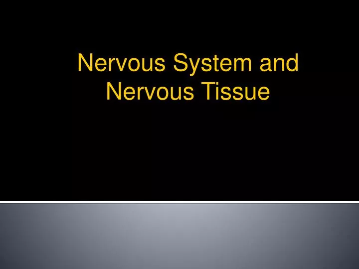 nervous system and nervous tissue