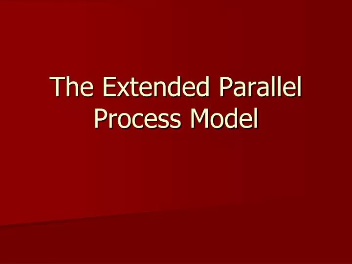 the extended parallel process model