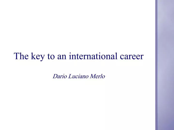 the key to an international career dario luciano merlo