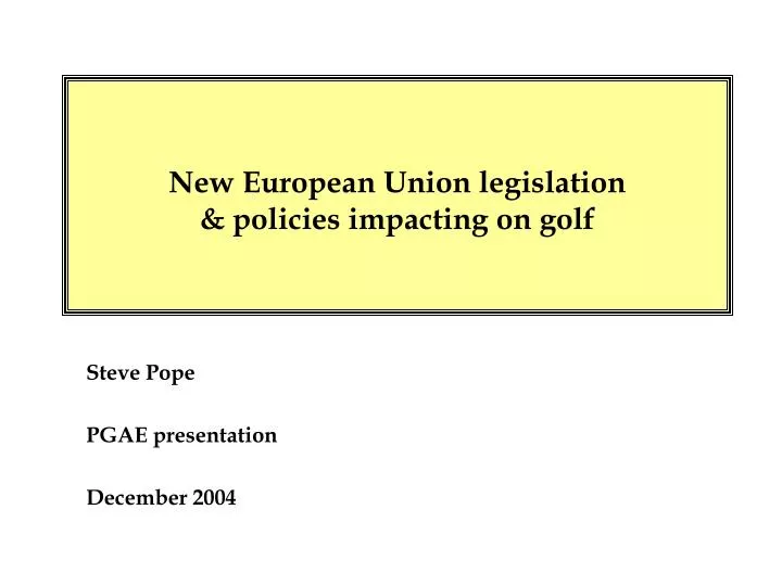 new european union legislation policies impacting on golf