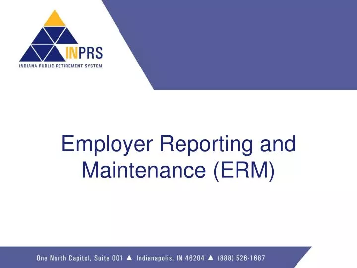 employer reporting and maintenance erm