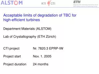 Acceptable limits of degradation of TBC for high-efficient turbines Department Materials (ALSTOM)