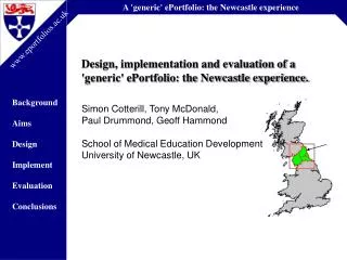 Design, implementation and evaluation of a 'generic' ePortfolio: the Newcastle experience.