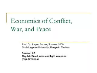 Economics of Conflict, War, and Peace