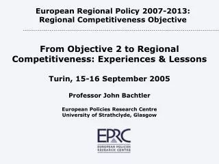 European Regional Policy 2007-2013: Regional Competitiveness Objective