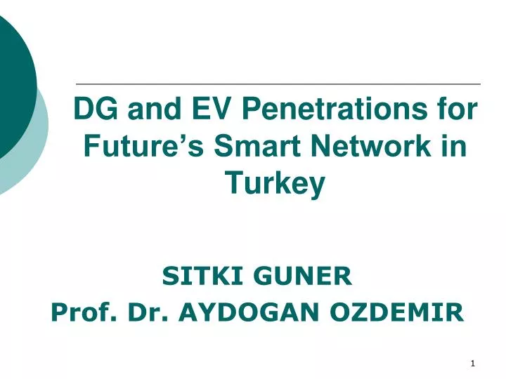 dg and ev penetrations for future s smart network in turkey