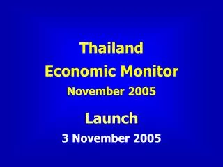 Thailand Economic Monitor November 2005