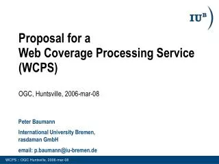 Proposal for a Web Coverage Processing Service (WCPS) OGC, Huntsville, 2006-mar-08