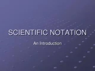 SCIENTIFIC NOTATION