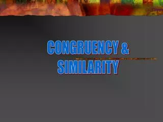 CONGRUENCY &amp; SIMILARITY