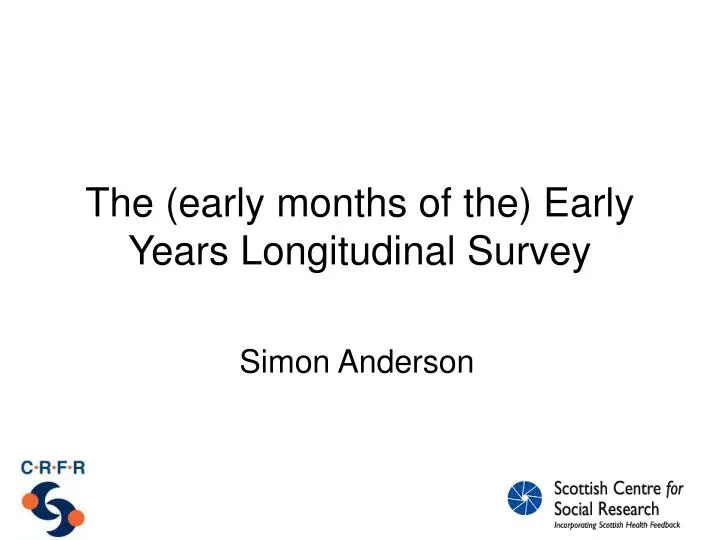 the early months of the early years longitudinal survey