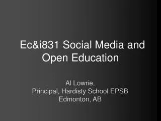 Ec&amp;i831 Social Media and Open Education