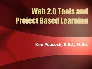 Web 2.0 Tools and Project Based Learning