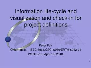Information life-cycle and visualization and check-in for project definitions
