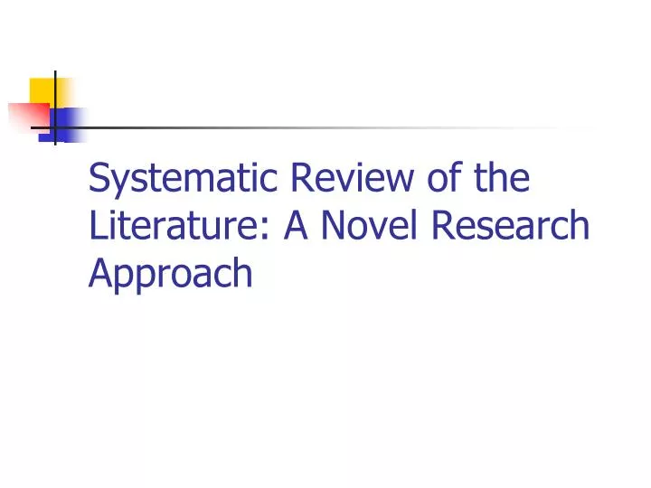 systematic review of the literature a novel research approach