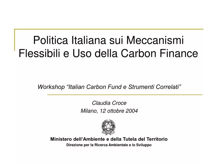 politica italiana sui meccanismi flessibili e uso della carbon finance