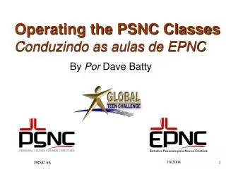 Operating the PSNC Classes Conduzindo as aulas de EPNC