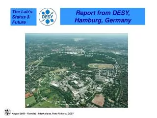 Report from DESY, Hamburg, Germany