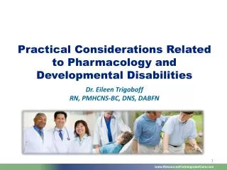 Practical Considerations Related to Pharmacology and Developmental Disabilities