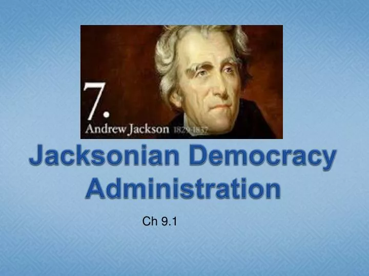 jacksonian democracy administration