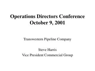 Operations Directors Conference October 9, 2001