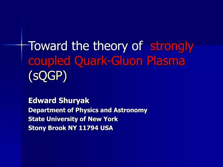 toward the theory of strongly coupled quark gluon plasma sqgp