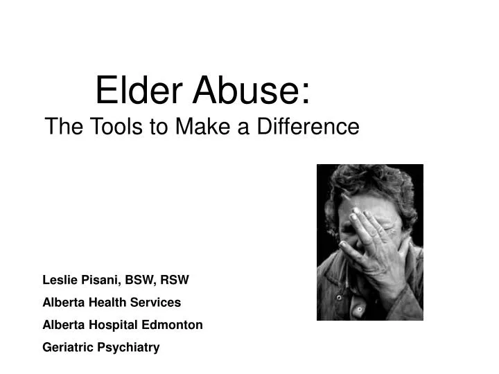 elder abuse the tools to make a difference