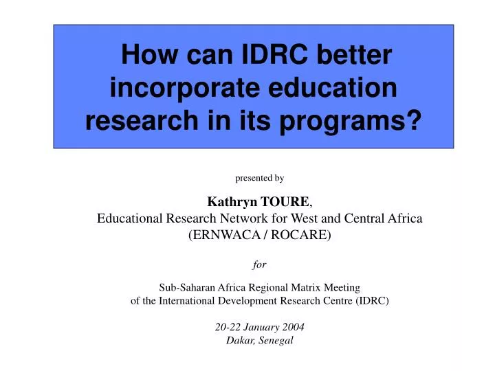 how can idrc better incorporate education research in its programs