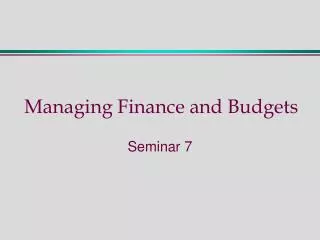 Managing Finance and Budgets