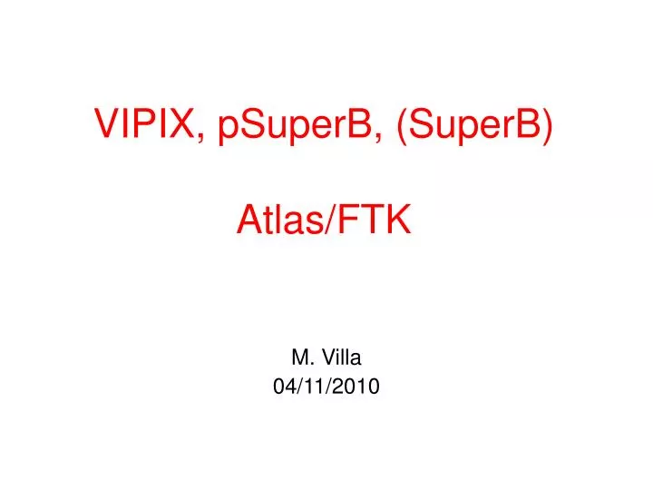 vipix psuperb superb atlas ftk
