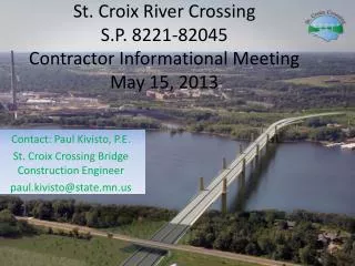 St. Croix River Crossing S.P. 8221-82045 Contractor Informational Meeting May 15, 2013