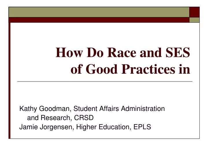 how do race and ses of good practices in