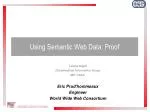 Enhancing Trust through Semantic Web Data: Proofs for Policy Decisions - slide 1